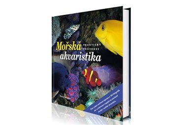  Mořská akvaristika - praktický průvodce (Nové rozšířené vydání)